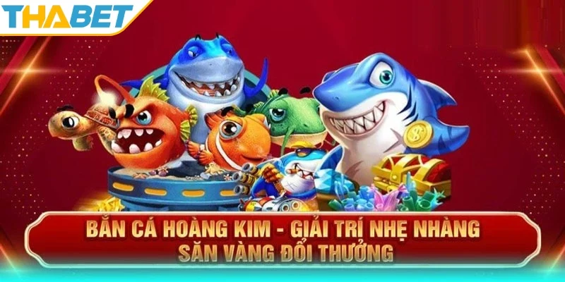 Bắn cá hoàng kim là gì?
