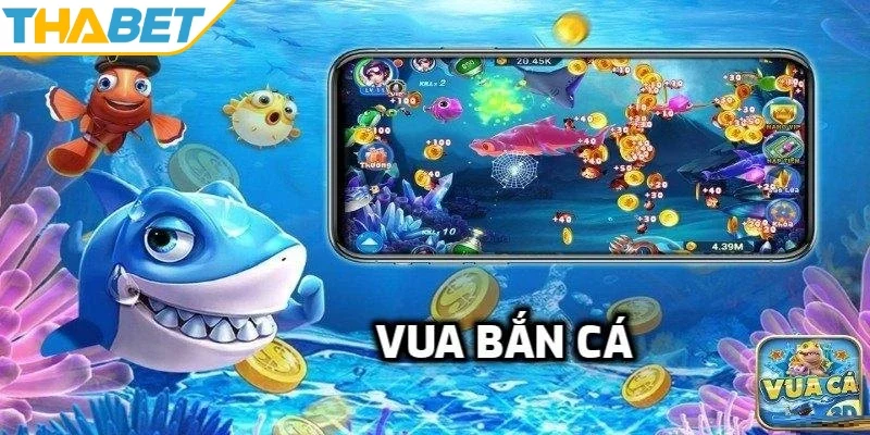 Khái quát về vua bắn cá 