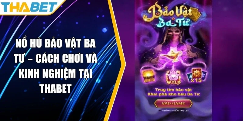 Nổ hũ bảo vật Ba Tư