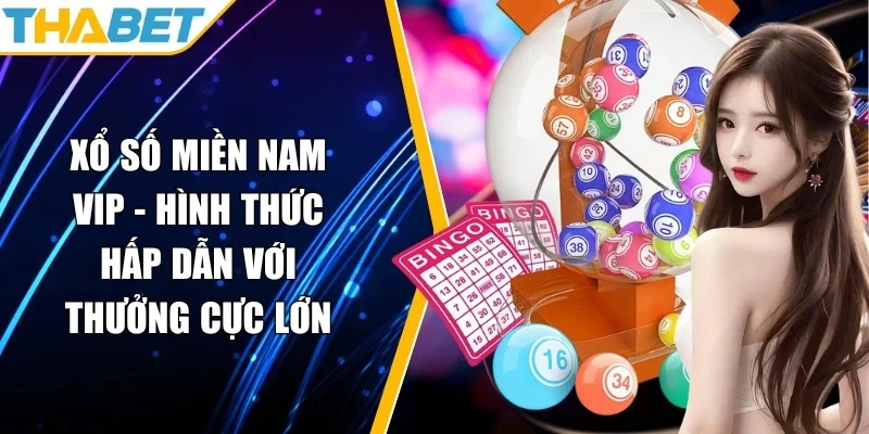 Xổ số miền Nam VIP